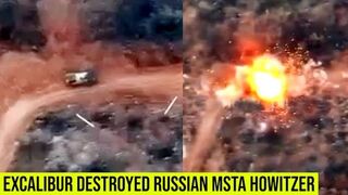 Excalibur Destroyed Russian MSTA howitzer near Soledar