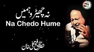 Na Chedo Hume/ Qawalli Nusarat Fateh Ali Khan