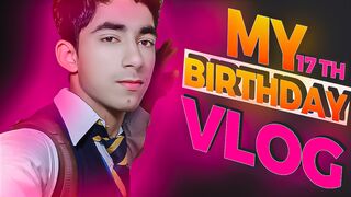 My birthday vlog