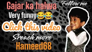 Gajar ka halwa in 1 minute funny cringe video ------_sorts _shorts _viralshorts(Hameed68