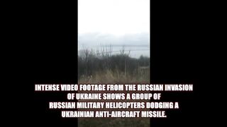 Russian War In Ukraine - Russian Helicopter Dodges Ukrainian Anti-Air Missile Near Kyiv