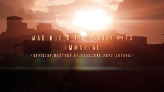 Mad Dog  Evil Activities  Immortal Official Masters Of Hardcore 2022