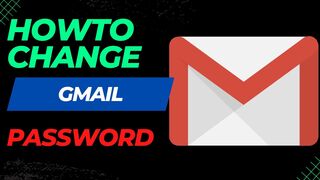 How To Change Gmail Password?