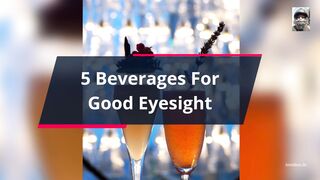 5 Beverages For Good Eyesight