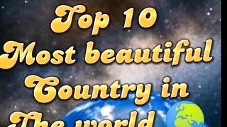 Top 10 beautiful country