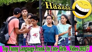 Top Funny Language Prank On Cute Girls  Video 2023