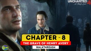 UNCHARTED 4: A Thief's End Walkthrough Part 8 · Chapter 8: The Grave of Henry Avery