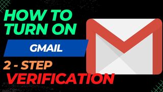 How To Turn On 2 Step Verification In Gmail?