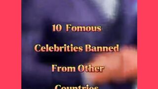 Banned top 10 celebrity in the country