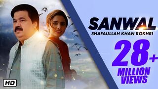 sanwal Full Video Song | Shafaullah Khan Rokhri | Saraiki | Love Song