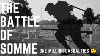Battle of somme | World war 1 | one million casualties ????