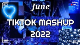 TikTok Mashup June 2022 ????????(Not Clean)????????