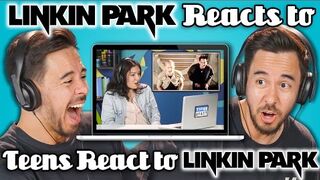 LINKIN PARK REACTS TO TEENS REACT TO LINKIN PARK
