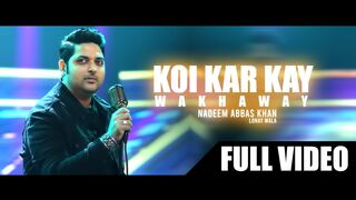 Koi Kar Ke Wakhaway| NADEEM ABBAS LONAY WALA 2023