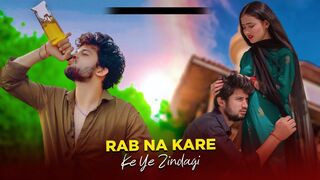 Rab Na Kare Ke Ye Zindagi Kabhi Kisi Ko Daga De