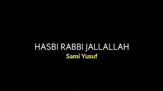Hasbi Rabbi Sami Yusuf_Hasbi Rabbi Jallallah.