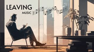 Feel the Leaving Music | Relaxing Mood Music | RMMusic6133