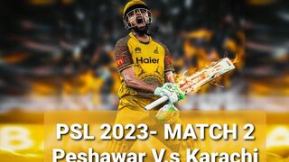 KARACHI KINGS VS PESHAWAR ZALMI 2ND MATCH HIGHLIGHTS - PSL 2023