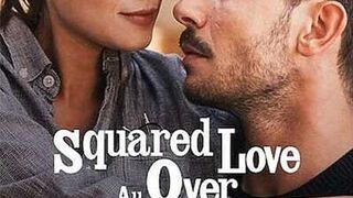 Squared Love All Over Again - Now Movie -Trailer 2023