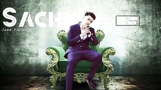 SACHI - JASS MANAK (Official Video) Jass Manak New Song - Latest Punjabi Song 2023 - JASS MANAK