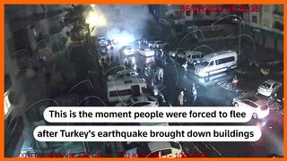 CCTV shows people fleeing when Turkey earthquake hit