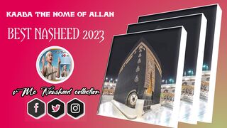 Kaaba  the home of allah | 2023 sweet voice nasheed | vmc nasheed collection