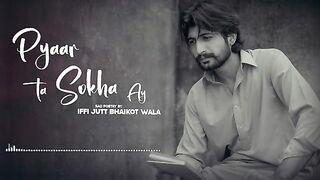 Pyaar_Ta_sokha_Ay__Iffi_jutt_Bhaikot_wala_sad_poetry_panjabi_2022_(official_Audio)