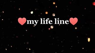 My life line