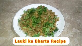 Lauki ka Bharta Recipe|Cooking Passion|Bottle Gourd Recipe|Lauki ki bhujya Recipe|
