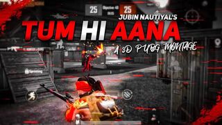 Tum Hi Aana - 3D Montage __ Hindi Song Pubg Montage