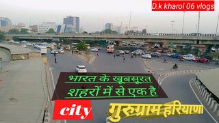 भारत के खूबसूरत शहरों में से एकcity gurugram ###Dkkharol06vlogs###Haryana