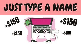 Earn $150 By Typing Names Easily (Make Money Online)