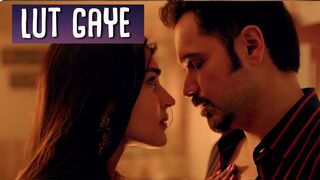 Lut Gaye (Sad Song) | Jubin Nautiyal | Emraan H,Yukti T |Aankh Uthi Mohabbat Ne Angrai Li | V Killer