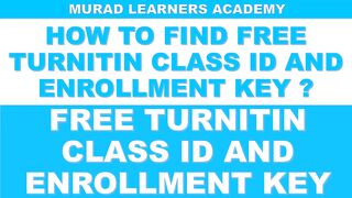 Give Away 1 l How to find Free Turnitin Class ID | Free Turnitin Class ID and Enrollment Key | Murad Learners Academy