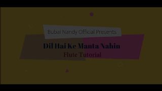 Dil Hai Ke Manta Nehi --Flute Tutorial With Notation--