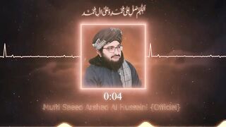 Mainu Kendy Ny Tu Sach Di Azaan Chad dy A Great New Kalaam 2023 Mufti Saeed Arshad Al