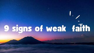 9 signs of week faith