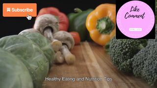 Healthy Eating and Nutrition Tips