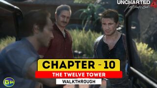 UNCHARTED 4: A Thief's End Walkthrough Part 10 · Chapter 10: The Twelve Tower