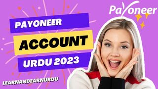 How To Make Payonner Account Urdu Complete Guide #LearnAndEarnUrdu #payoneer