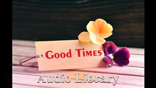 Good Times — Ason ID - Free Background Music - Audio Library