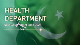 500 plus  New Govt Jobs in Health Department 2023 |  Latest Jobs Vacancies Today in Pakistan