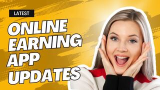 Latest Online Earning App Updates: You NEED to Know About These!