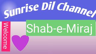 Shab-e-Miraj message for all