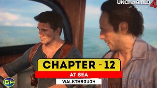 UNCHARTED 4: A Thief's End Walkthrough Part 12 · Chapter 12: At Sea