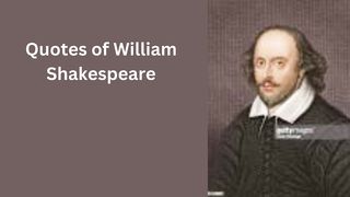 Quotes of William Shakespeare