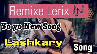 Yo Yo New Song Lashkary remix audio songs #yoyo #music