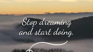 Start doing not dreaming #OP #MOTIVATE