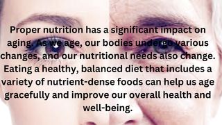 what is the impact of proper nutrition on aging