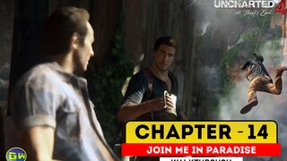 UNCHARTED 4: A Thief's End Walkthrough Part 14 · Chapter 14: Join Me in Paradise